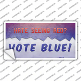 Hate Seeing Red Vote Blue Novelty Sticker Decal