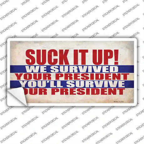 Suck It Up We Survived Novelty Sticker Decal