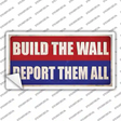 Build the Wall Deport Them All Novelty Sticker Decal
