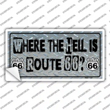 Where The Hell Is Route 66 Novelty Sticker Decal