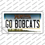 Go Bobcats MT Novelty Sticker Decal