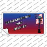 Remembering Our Heroes Novelty Sticker Decal