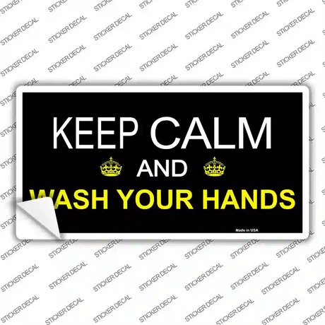 Keep Calm Wash Your Hands Novelty Sticker Decal