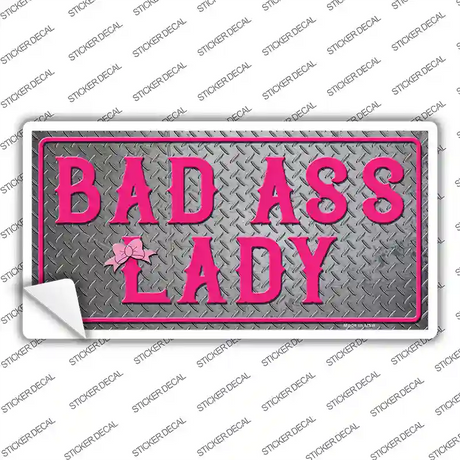 Bad Ass Lady Novelty Sticker Decal