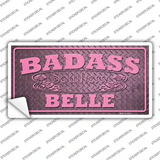 Badass Southern Belle Novelty Sticker Decal