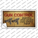Gun Control Buying Only One Novelty Sticker Decal