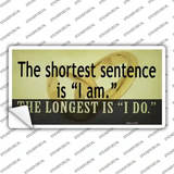 Longest Sentence I Do Novelty Sticker Decal