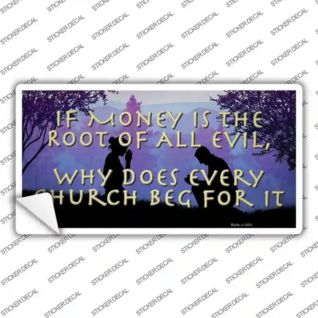 Money Is Root Of All Evil Novelty Sticker Decal