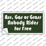 Ass Gas Or Grass Novelty Sticker Decal