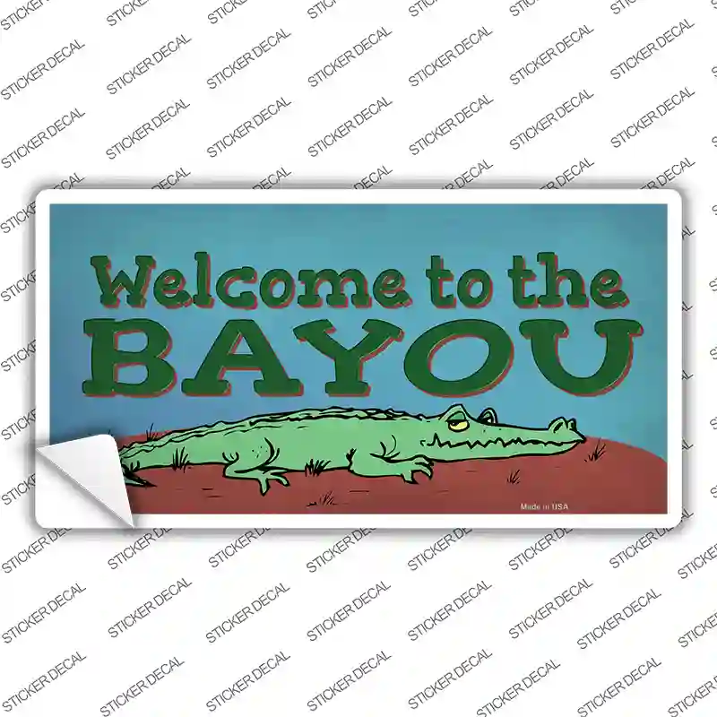 Welcome To The Bayou Novelty Sticker Decal