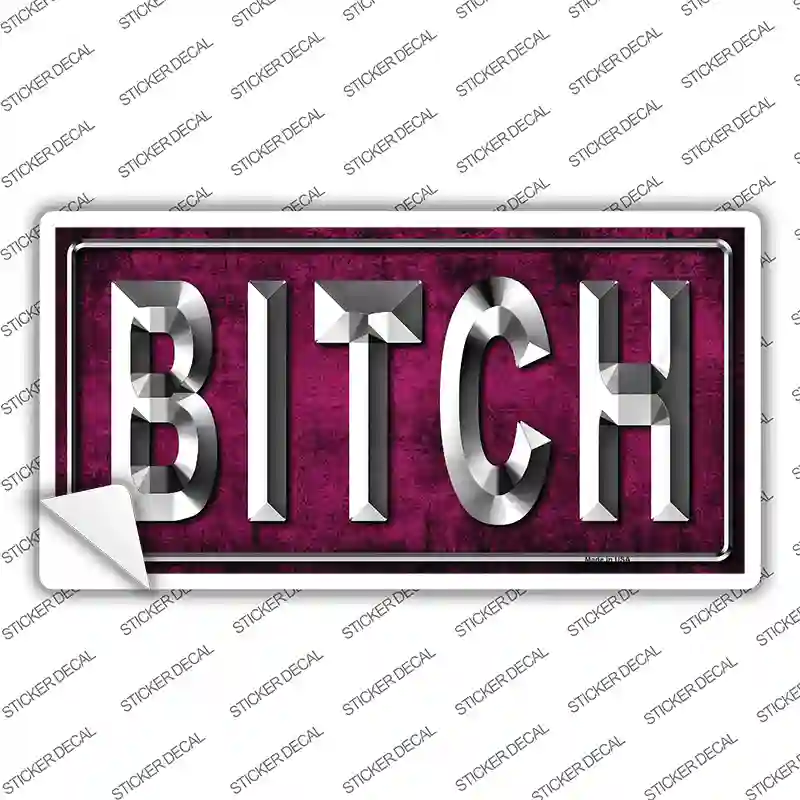 Bitch Pink Novelty Sticker Decal