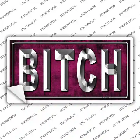 Bitch Pink Novelty Sticker Decal