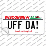 Uff Da Wisconsin Novelty Sticker Decal