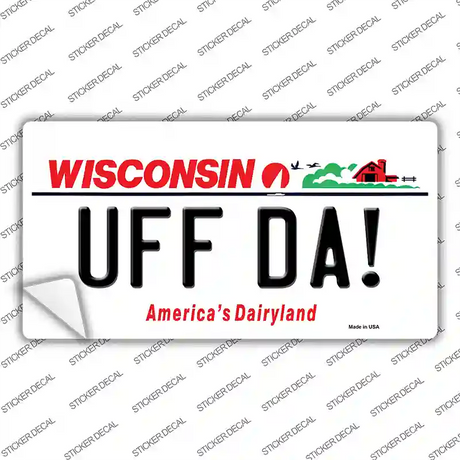 Uff Da Wisconsin Novelty Sticker Decal