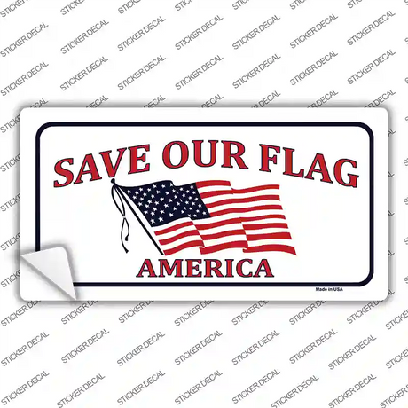 Save Our Flag Novelty Sticker Decal