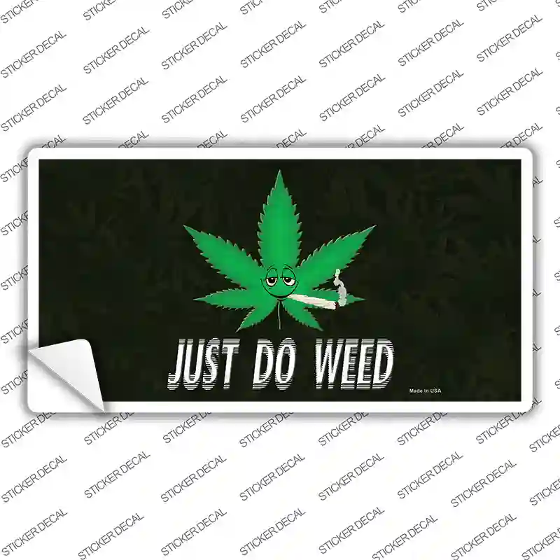 Just Do Weed Leaf Novelty Sticker Decal