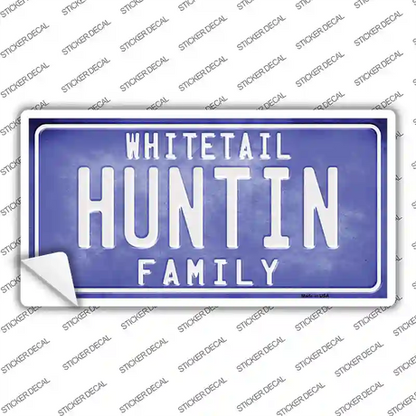 Huntin Family Novelty Sticker Decal