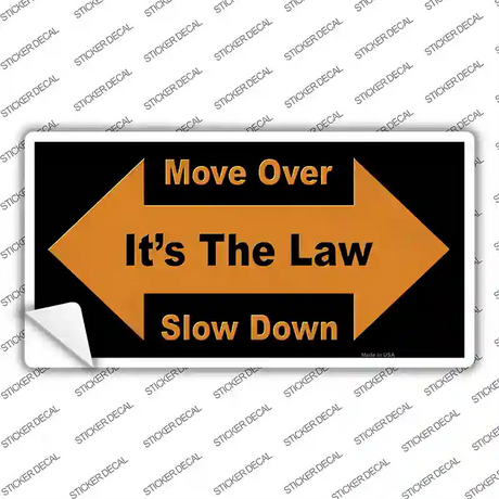 Move Over Its The Law Novelty Sticker Decal