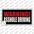 Warning Asshole Driving Novelty Sticker Decal