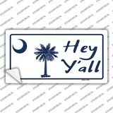 Hey Yall South Carolina Novelty Sticker Decal