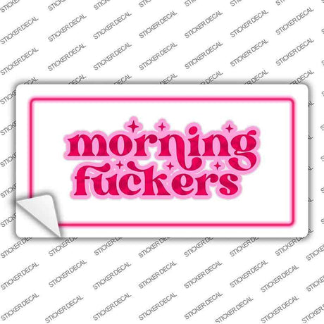 Morning F-ckers Novelty Sticker Decal LP-14490s