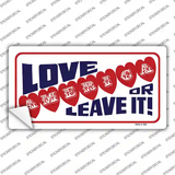 Love America Or Leave It Novelty Sticker Decal
