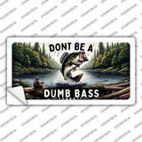 Dont Be a Dumb Bass Novelty Sticker Decal LP-14513s