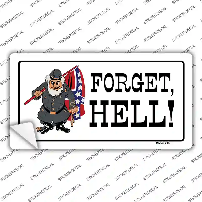 Forget Hell Novelty Sticker Decal