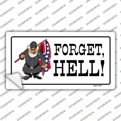 Forget Hell Novelty Sticker Decal
