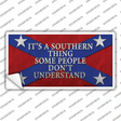 Its A Southern Thing Novelty Sticker Decal