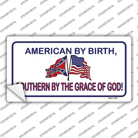 American By Birth Southern By Grace Novelty Sticker Decal