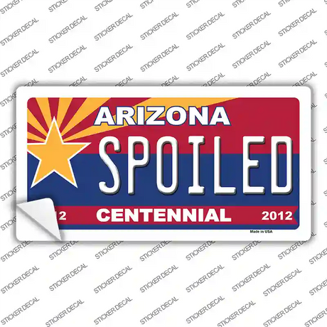 Arizona Centennial Spoiled Novelty Sticker Decal