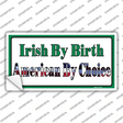 Irish By Birth Novelty Sticker Decal