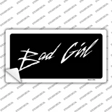 Bad Girl Novelty Sticker Decal