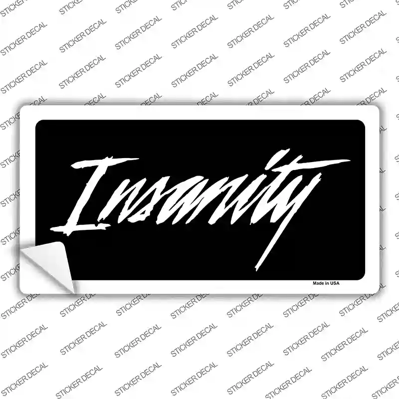 Insanity Novelty Sticker Decal