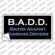 B.A.D.D. Novelty Sticker Decal