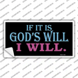 If Its Gods Will Novelty Sticker Decal