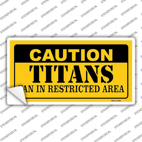Caution Titans Novelty Sticker Decal
