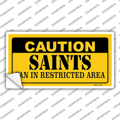 Caution Saints Novelty Sticker Decal