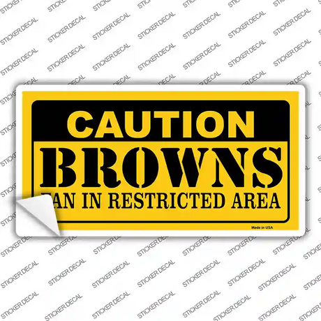 Caution Browns Novelty Sticker Decal