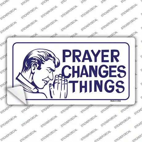 Prayer Changes Things Novelty Sticker Decal