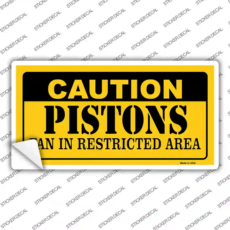 Caution Pistons Fan Novelty Sticker Decal