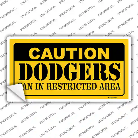 Caution Dodgers Fan Novelty Sticker Decal