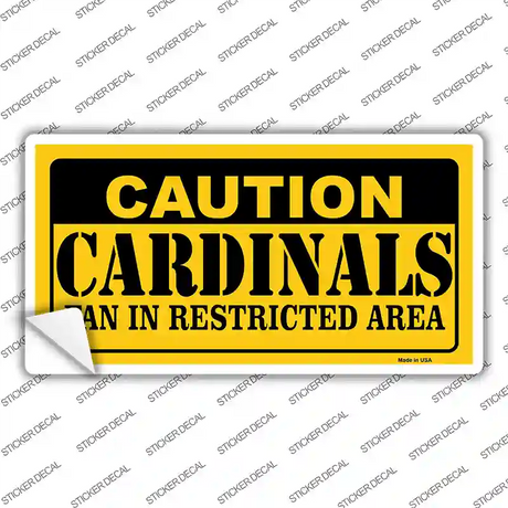 Caution Cardinals Fan Novelty Sticker Decal