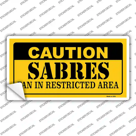 Caution Sabres Novelty Sticker Decal