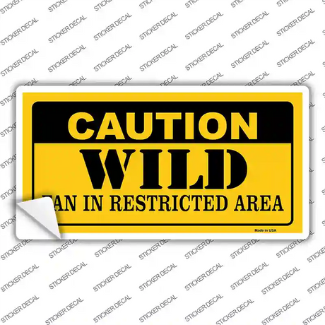 Caution Wild Novelty Sticker Decal