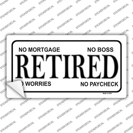Retired No Worries Novelty Sticker Decal