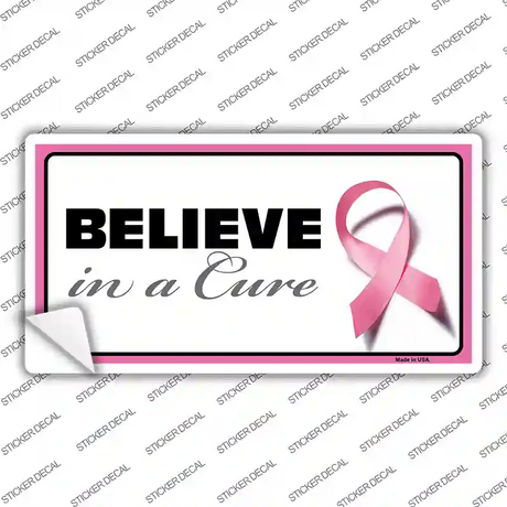Believe In A Cure Novelty Sticker Decal