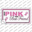 Pink For My Best Friend Novelty Sticker Decal