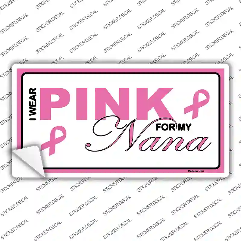 Pink For My Nana Novelty Sticker Decal